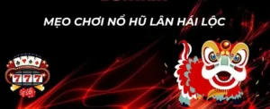 Bí Kíp Chơi Nổ Hũ Lân Hái Lộc Tại VG99 Rinh Lộc Đầy Túi Về Nhà